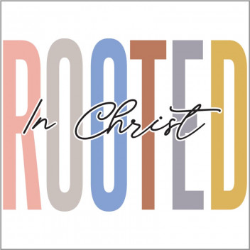ROOTED IN CHRIST VINYL CRAFT UV DTF STICKER