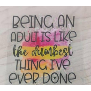 BEING AN ADULT VINYL CRAFT UV DTF STICKER